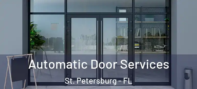  Automatic Door Services St. Petersburg - FL