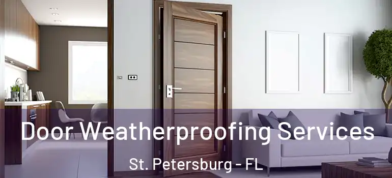  Door Weatherproofing Services St. Petersburg - FL