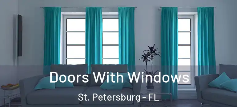  Doors With Windows St. Petersburg - FL