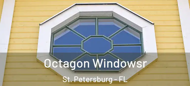 Octagon Windowsr St. Petersburg - FL