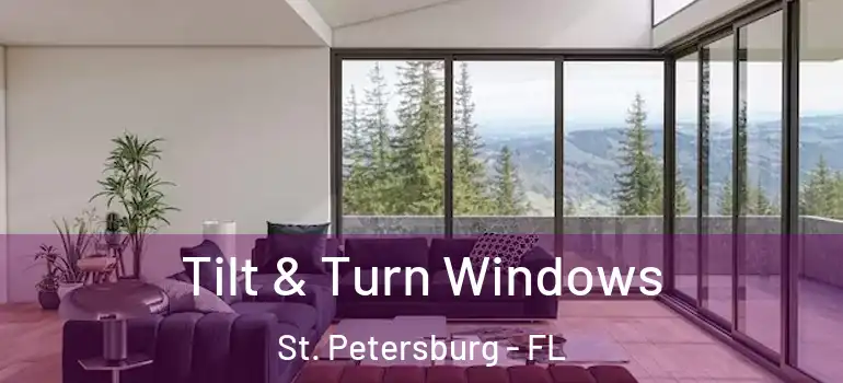  Tilt & Turn Windows St. Petersburg - FL