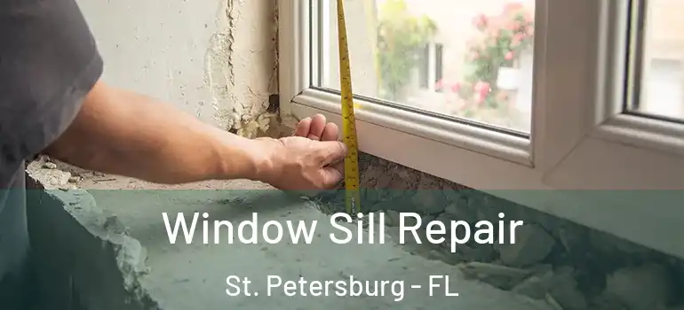  Window Sill Repair St. Petersburg - FL