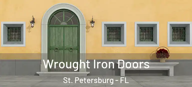  Wrought Iron Doors St. Petersburg - FL